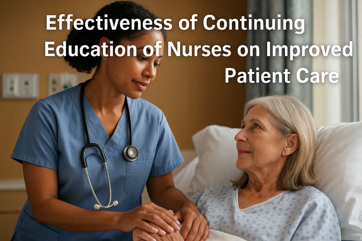 Effectiveness of Continuing Education of Nurses on Improved Patient Care